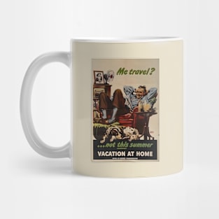 Vacation at Home! WWII Staycation Poster Mug